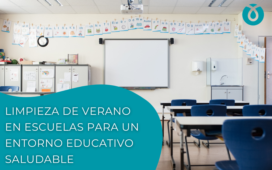 Limpieza de verano en escuelas para un entorno educativo saludable